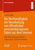 Abbildung von: Die Rechtmäßigkeit der Verarbeitung von öffentlichen personenbezogenen Daten aus dem Internet - Springer Vieweg