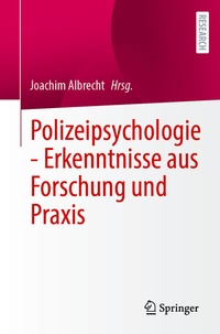 Abbildung von: Polizeipsychologie - Erkenntnisse aus Forschung und Praxis - Springer