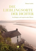 Cover: Die Lieblingsorte der Dichter - Corso ein Imprint von Verlagshaus R&ouml;merweg