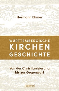Abbildung von: Württembergische Kirchengeschichte - Calwer