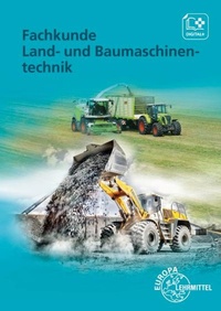 Abbildung von: Fachkunde Land- und Baumaschinentechnik - Europa-Lehrmittel