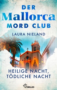 Abbildung von: Der Mallorca Mord Club - Heilige Nacht, tödliche Nacht. Weihnachtsfolge - beTHRILLED