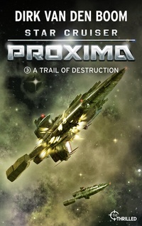 Abbildung von: Star Cruiser Proxima - A Trail of Destruction - Lübbe