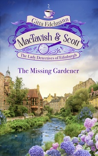 Abbildung von: MacTavish & Scott - The Missing Gardener - Lübbe