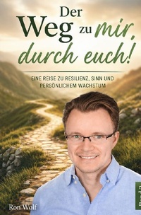 Enlarge image Cover: Der Weg zu mir, durch euch! / Der Weg zu mir, durch euch! Band 2 - epubli