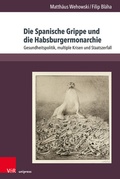 Cover: Die Spanische Grippe und die Habsburgermonarchie - Brill Deutschland