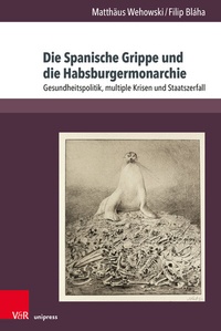 Abbildung von: Die Spanische Grippe und die Habsburgermonarchie - Brill Deutschland