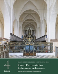 Abbildung von: Kloster Preetz zwischen Reformation und um 1800 - Beiträge zu Geschichte und Kunstgeschichte - Verlag Ludwig