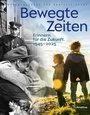 Cover: Bewegte Zeiten. 1945-2025 - Amalthea Signum