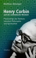 Cover: Henry Corbin und die orientalische Weisheit - Chalice