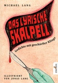 Cover: Das lyrische Skalpell - Steinbock Media+Verlag