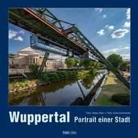 Abbildung von: Wuppertal Portrait einer Stadt - klaes-regio Fotoverlag
