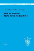 Cover: Parol ek memwar. R&eacute;cits de vie des Seychelles - Buske, H