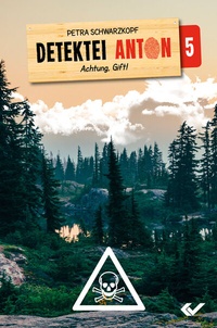 Abbildung von: Detektei Anton: Achtung Gift! - Christliche Verlagsgesellschaft