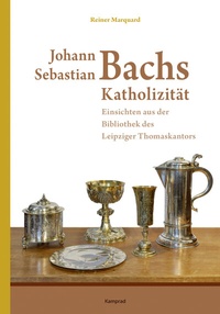 Abbildung von: Johann Sebastian Bachs Katholizität - E. Reinhold Verlag