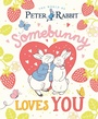 Cover: The World of Peter Rabbit: Somebunny Loves You - Puffin