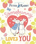 Cover: The World of Peter Rabbit: Somebunny Loves You - Puffin