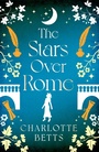 Cover: The Stars Over Rome - Piatkus Books