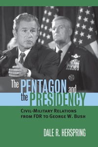 Bild: The Pentagon and the Presidency - University Press of Kansas