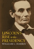 Bild: Lincoln's Rise to the Presidency - University Press of Kansas