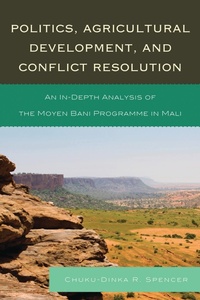 Enlarge image Cover: Politics, Agricultural Development, and Conflict Resolution - University Press of America
