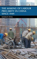 Cover: The Making of Labour Precarity in China since 1949 - Cambridge University Press