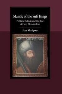 Abbildung von: Mantle of the Sufi Kings - Cambridge University Press