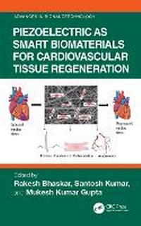 Abbildung von: Piezoelectric as Smart Biomaterials for Cardiovascular Tissue Regeneration - CRC Press