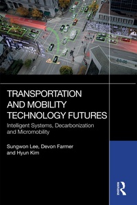 Enlarge image Cover: Transportation and Mobility Technology Futures - Routledge