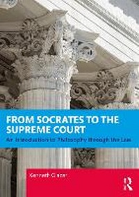 Abbildung von: From Socrates to the Supreme Court - Routledge