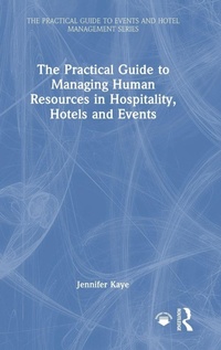 Enlarge image Cover: The Practical Guide to Managing Human Resources in Hospitality, Hotels and Events - Routledge