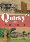 Cover: Quirky Sheffield - Amberley Publishing