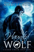 Cover: Haunted Wolf (Cedar Creek Shifters, #1) - Nikki Landis