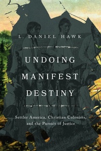 Enlarge image Cover: Undoing Manifest Destiny - IVP Academic
