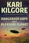 Cover: Dangerous Days on a Pleasure Planet - Spiral Publishing, Ltd