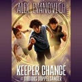 Cover: Keeper Chance and the Dubious Doppelgaenger - SIMON & SCHUSTER AUDIO