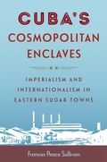 Bild: Cuba's Cosmopolitan Enclaves - University of Florida Press