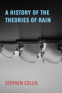 Abbildung von: A History of the Theories of Rain - Talonbooks