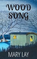 Cover: Wood Song - Mary Lay Stories