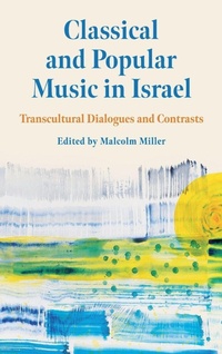 Enlarge image Cover: Classical and Popular Music in Israel - University of Rochester Press