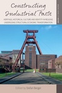 Cover: Constructing Industrial Pasts - Berghahn Books
