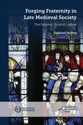 Cover: Forging Fraternity in Late Medieval Society - University of London Press