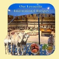 Enlarge image Cover: Our Favourite International Recipes - Bryant and Kay Publishing