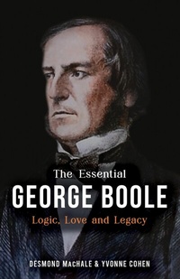 Enlarge image Cover: The Essential George Boole - Mercier Press