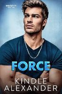 Enlarge image Cover: Force - Kindle Alexander, Inc.
