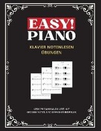 Abbildung von: Easy! Piano Klavier Notenlesen UEbungen fuer Beginner - Hermann Press