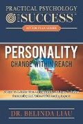 Cover: Practical Psychology For Success Personality Change Within Reach - Change Your Life Publishing