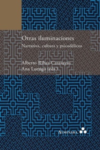 Abbildung von: Otras iluminaciones. Narrativa, cultura y psicodelicos - Almenara