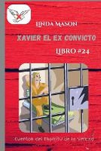 Enlarge image Cover: Xavier el Ex Convicto - Books by L Mason, a Safe Place