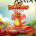 Cover: Baby Dragon Wants to Fly - Tullipstudio International